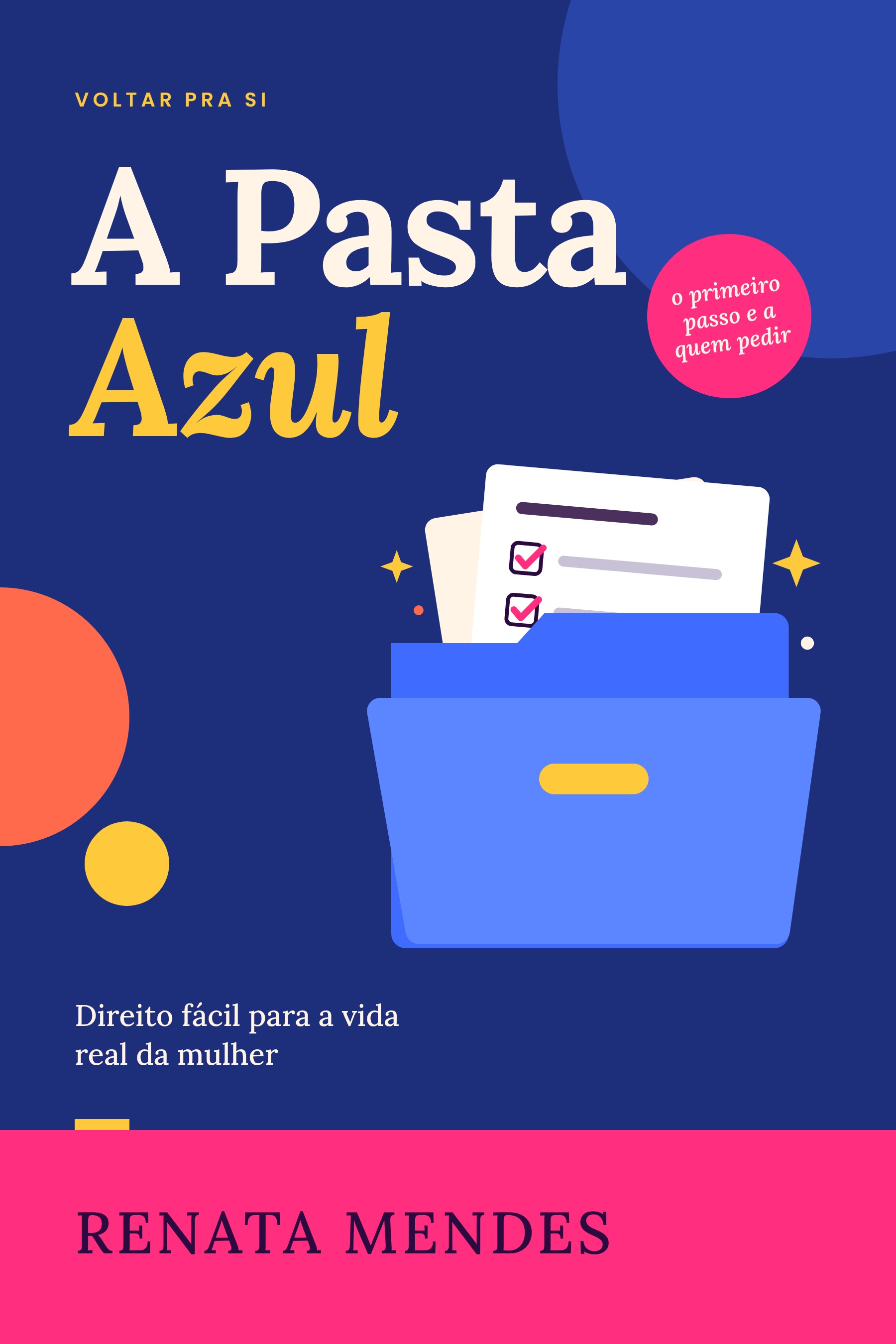Capa de A Pasta Azul, de Renata Mendes: pasta azul ilustrada, com detalhes amarelos e rosa